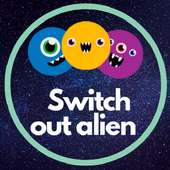 Switch Out Alien