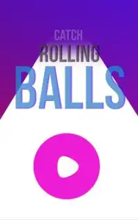 Catch Rolling Balls - Guide Up to Top Screen Shot 0