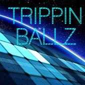 Trippin BallZ