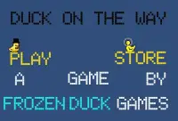 Duck On The Way Screen Shot 2