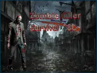 Zombie Killer - Hayatta Kalma 3D Screen Shot 0