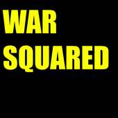 War Squared