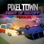 Pixel Town Night of Payoff