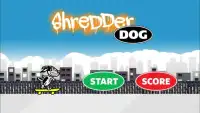 Shredder Dog Screen Shot 0