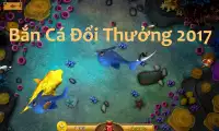 Ban Ca Doi Thuong 2017 Screen Shot 0