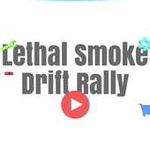 Lethal Smoke Drift Rally (Beta)