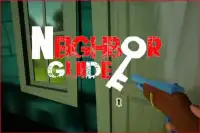 Walkthrough & Guide For Neighbor Game Screen Shot 0