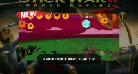 Guide for Stick War Legacy 2 Screen Shot 0