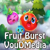 Fruit Burst VouDMedia
