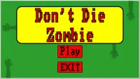 Don't Die Zombie Screen Shot 0