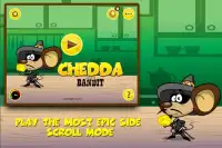 Chedda - The Bandit Screen Shot 0