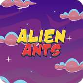 Alien Ants