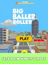 Big Big Baller Roller!™ Screen Shot 1