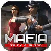 Mafia Trick & Blood