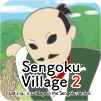 Sengoku Village2〜Become a Warlord and unite Japan!