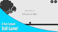 Shoot a Ball Screen Shot 0