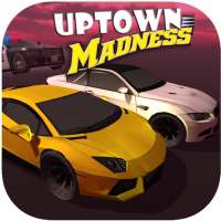 Uptown Madness | Car Racing & 