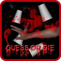 Guess or Die