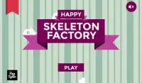 Happy Skeleton Factory Screen Shot 6