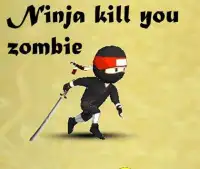 Ninja kill you Zombie Screen Shot 6