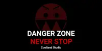 The Danger Zone |Never Stop Screen Shot 0