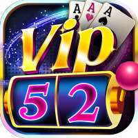 Vip52: Đánh Bài, Slot, Tài Xỉu