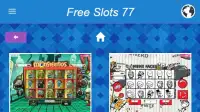 Free Slots 77 Screen Shot 0