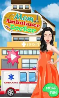 Mom ambulance doctor games Screen Shot 0