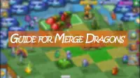 Guide for Merge Dragons! Screen Shot 0