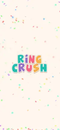 Ring Crush - NOT CANDY Screen Shot 0