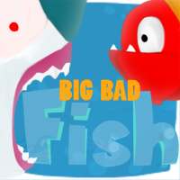 Big Bad Fish