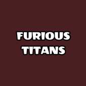 Furious Titans