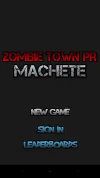 Zombie Town PR - Machete! Screen Shot 0