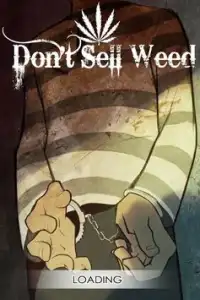 Don't Sell Weed Screen Shot 0