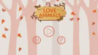 Love Animals ❤️🐵 Screen Shot 0