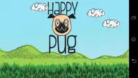 Happy Pug Screen Shot 0