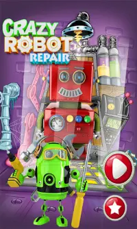 Crazy Robot Repair: Fixing & Repairing Game Screen Shot 0