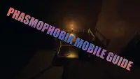 New Phasmophobia Guide Screen Shot 2