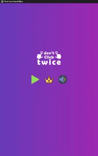 Don't Click Twice - A type of addictive Tap Game Screen Shot 7