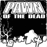 Pawn of the Dead