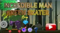 Green Skater Incredible hero Screen Shot 0