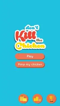 Don't Kill the Chicken Screen Shot 0