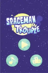 Spaceman in a Trouble Screen Shot 0