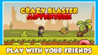 Crazy blaster Adventure Screen Shot 4