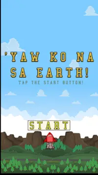 Yaw Ko Na Sa Earth (Escape from Earth) Screen Shot 0