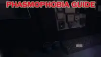 Phasmophobia Guide Screen Shot 2