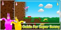 Guide For Super Bunny Man 2021 Tips Screen Shot 2