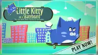 Little Kitty on a Skateboard Screen Shot 0