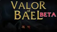 Valor of Bael BETA Screen Shot 4