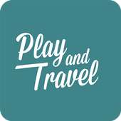 Play and Travel